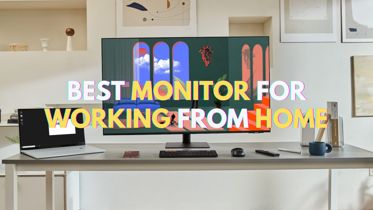 Best Monitors for Working from Home in 2024 [Tested] Arzopa